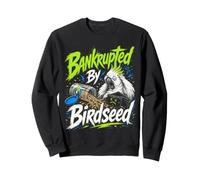 En bancarrota por Birdseed, Amante del alimentador de pájaros Divertido observador de pájaros Sudadera