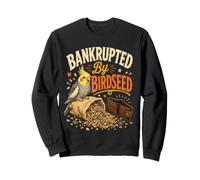 En bancarrota por Birdseed, Amante del alimentador de pájaros Divertido observador de pájaros Sudadera