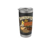 En bancarrota por Birdseed, amante del alimentador de pájaros divertido observador de pájaros Vaso térmico de acero inoxidable de doble pared