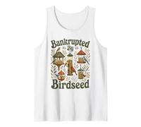 En bancarrota por Birdseed | Comedero para pájaros Divertido se rompió Camiseta sin Mangas