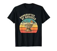 En bancarrota por Birdseed Funny Bird Watching Lover Camiseta