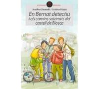 En Bernat Detectiu I Els Camins Soterrats Del Castell De Biosca