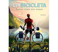 En bicicleta: Europa sobre dos ruedas (SIN COLECCION)