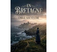 En Bretagne: Un voyage au coeur de la Bretagne d'Émile Souvestre, entre légendes de la ville d'Is et figures emblématiques comme saint Corentin