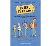 En Bru es fa gran (Com i Per Què)