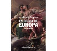 En busca de Europa: Una historia (Alianza Ensayo)