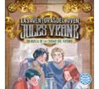 En Busca De La Ciudad Del Futuro (audiolibro)