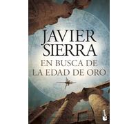 En busca de la Edad de Oro (Biblioteca Javier Sierra)