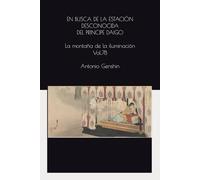 En busca de la estación desconocida del príncipe Daigo.: La montaña de la iluminación Vol. 78.