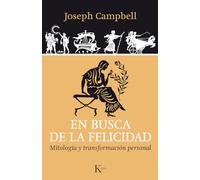 En busca de la felicidad: Mitología y transformación personal (Sabiduría perenne)