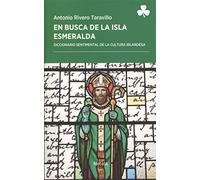 En busca de la Isla Esmeralda: Diccionario sentimental de la cultura irlandesa: 29 (Periplos)