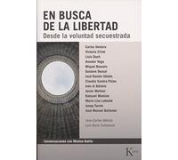 En busca de la libertad: Desde la voluntad secuestrada (Biblioteca de la Nueva Consciencia)