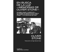 En busca de la luz. Memorias de Olive Stone: Escribir, dirigir y sobrevivir a El expreso de medianoche, El precio del poder, Salvador, Platoon, Wall ... MEMORIAS DE OLIVER STONE: 8 (CULT ROOM)