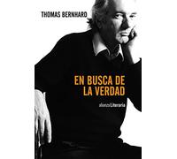 En busca de la verdad: Discursos, cartas de lector, entrevistas, artículos (Alianza Literaria (AL))