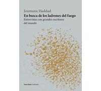 En busca de los ladrones del fuego: Entrevistas con grandes escritores del mundo (Umbrales)