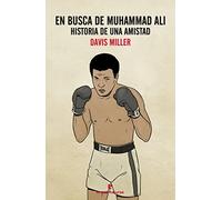 En Busca De Muhammad Ali: HISTORIA DE UNA AMISTAD (Fuera de colección)