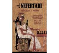 En busca de Nefertari: Ninguna mujer volvería a tener tanto poder hasta los tiempos de Cleopatra
