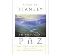 En busca de paz: Promesas de Dios para una vida libre de remordimiento, preocupación y temor