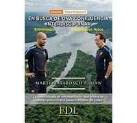 En busca de una confluencia interdisciblinar. Entrenador - Preparador Físico: La metodología de entrenamiento que ofrece un soporte estructural a nuestro modelo de juego