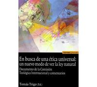 En busca de una ética universal: un nuevo modo de ver la ley natural , documento y comentario (Astrolabio religión)