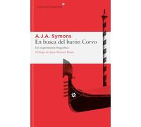 En Busca Del Baron Corvo: Un Experimento Biografico