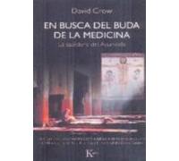 En Busca Del Buda De La Medicina: La Sabiduria Del Ayurveda