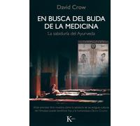 En busca del Buda de la Medicina: La sabiduría del Ayurveda (Sabiduría Perenne)