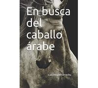 En busca del caballo árabe