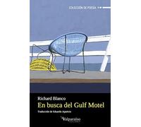 En Busca Del Gulf Motel: Looking for the Gulf Motel: 88 (Colección Valparaíso de Poesía)