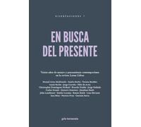 En busca del presente: veinte años de ensayo y pensamiento contemporáneo en la revista "Letras Libres" | Varios Autores