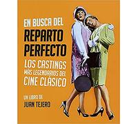 En busca del reparto perfecto: Los castings mas legendarios del cine clásico (CINE HISTORIA)