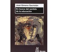 En busca del sentido de la educación (SIN COLECCION)