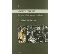 En busca del tiempo perdido/ In Search of Lost Time: Del Lado De Swann/ the Way by Swann's: 1 (LA Pajarita De Papel)