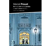 En Busca Del Tiempo Perdido IV: Un amor de Swann (primera parte) (Sexto Piso Ilustrado)