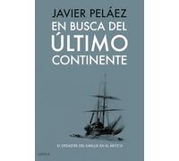 En busca del último continente: El desastre del Karluk en el Ártico (Drakontos)