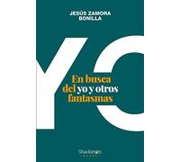 En busca del yo: El mito del sujeto y el libre albedrío (Shackleton Books)