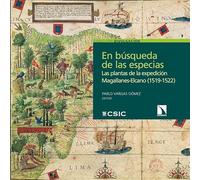 En búsqueda de las especias: Las plantas de la expedición Magallanes-Elcano (1519-1522): 32 (Divulgación científica)