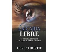 En caída libre: La precuela de la serie Los casos de Martina Monroe
