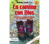 En camino con Dios: Oraciones para discernir tu rumbo en la vida (ESPIRITUALIDAD)