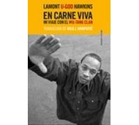 En Carne Viva: Mi Viaje Con El Wu-tang Clan