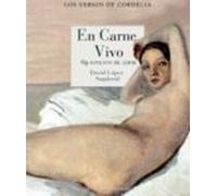 En carne vivo: 69 sonetos de amor: 64 (Los Versos de Cordelia)