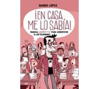 ¡en Casa Me Lo Sabia!:manual (gamberro) Para Sobrevivir A Los Examenes