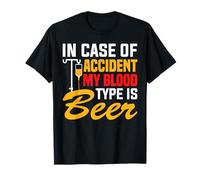 En caso de accidente, mi tipo de sangre es cerveza - Bebida divertida Camiseta