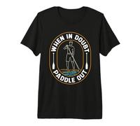 En Caso de Duda Pádel Deportes acuáticos Stand Up Paddle Boarding Camiseta Premium