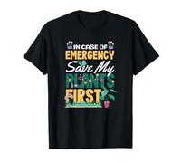 En Caso de Emergencia Save My Plants First Funny Plant Lover Camiseta