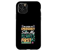 En Caso de Emergencia Save My Plants First Funny Plant Lover Carcasa para iPhone 11 Pro
