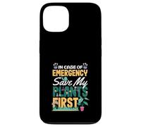 En Caso de Emergencia Save My Plants First Funny Plant Lover Carcasa para iPhone 13