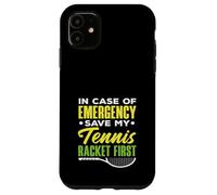 En Caso de Emergencia Save My Tennis Racket First Tennis Carcasa para iPhone 11