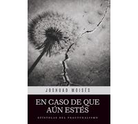 En Caso de que Aún Estés: Epístolas del Fracturalismo