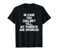 En Caso de Que no pudieras decirlo, mis Padres están divorciados - Divertido Camiseta